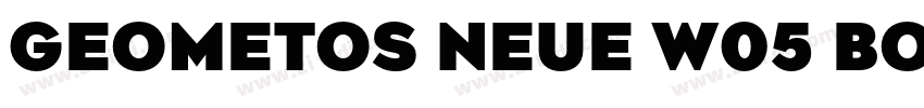 Geometos Neue W05 Bo字体转换